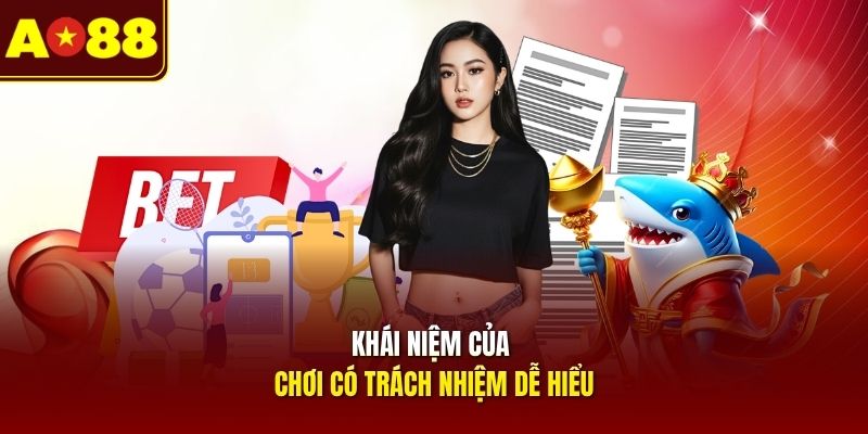 khai-niem-cua-choi-co-trach-nhiem-de-hieu